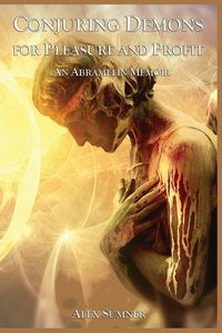 Produktbild: Conjuring Demons For Pleasure and Profit