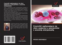Produktbild: Czynniki wp&iquest;ywaj&iquest;ce na stan wojenny u pacjent&oacute;w z anemi&iquest; sierpowat&iquest;