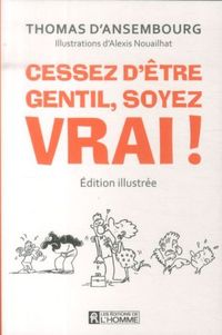 Produktbild: Cessez d'&ecirc;tre gentil, soyez vrai!
