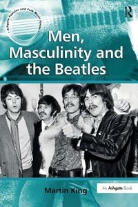 Produktbild: Men, Masculinity and the Beatles