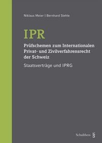 Produktbild: IPR - Pr&uuml;fschemen zum Internationalen Privat- und Zivilverfahrensrecht der Schweiz