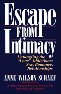 Bild vom Artikel Escape from Intimacy vom Autor Anne Wilson Schaef