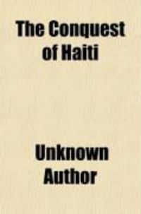 Produktbild: The Conquest of Haiti; Articles and Documents
