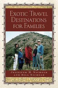 Produktbild: Exotic Travel Destinations for Families