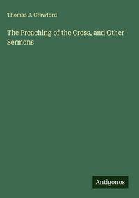 Produktbild: The Preaching of the Cross, and Other Sermons