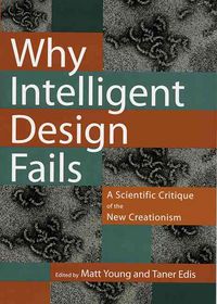 Produktbild: Why Intelligent Design Fails: A Scientific Critique of the New Creationism