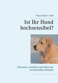 Produktbild: Ist Ihr Hund hochsensibel?