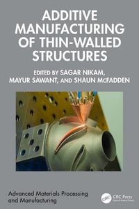 Produktbild: Additive Manufacturing of Thin-Walled Structures