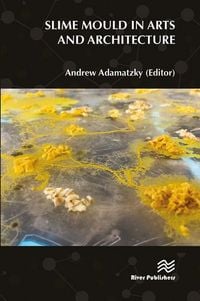 Produktbild: Slime Mould in Arts and Architecture