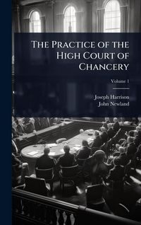 Produktbild: The Practice of the High Court of Chancery
