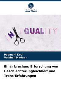 Produktbild: Bin&auml;r brechen: Erforschung von Geschlechterungleichheit und Trans-Erfahrungen