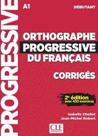 Produktbild: Orthographe progressive du francais - Niveau debutant (A1) - Corriges