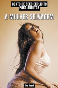 Produktbild: A Mulher Selvagem
