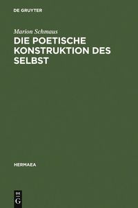 Produktbild: Die poetische Konstruktion des Selbst