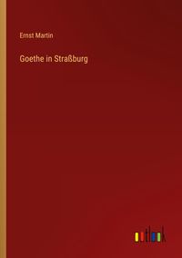 Produktbild: Goethe in Stra&szlig;burg
