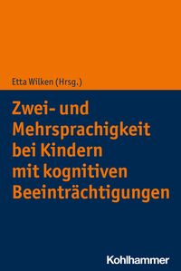 Produktbild: Zwei- und Mehrsprachigkeit bei Kindern mit kognitiven Beeintr&auml;chtigungen