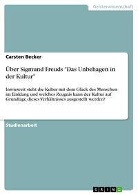 Produktbild: Über Sigmund Freuds "Das Unbehagen in der Kultur"