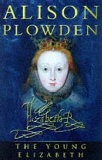 Produktbild: Plowden, A: The Young Elizabeth