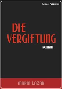 Produktbild: Maria Lazar: Die Vergiftung