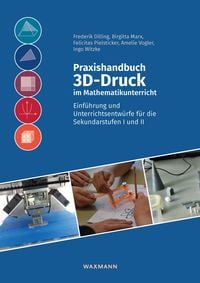 Produktbild: Praxishandbuch 3D-Druck im Mathematikunterricht