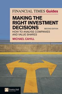 Produktbild: Financial Times Guide to Making the Right Investment Decisions, The