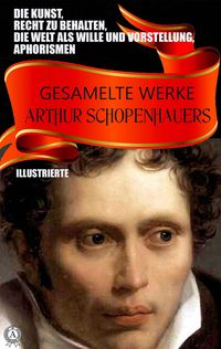 Produktbild: Gesamelte Werke Arthur Schopenhauers. Illustrierte