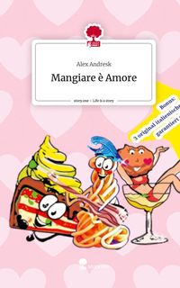 Produktbild: Mangiare &egrave; Amore. Life is a Story - story.one