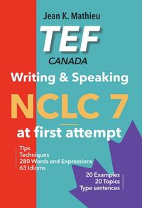 Produktbild: TEF Canada Writing & Speaking - NCLC 7 at first attempt
