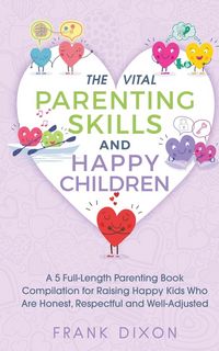 Produktbild: The Vital Parenting Skills and Happy Children