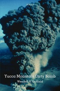 Produktbild: Yucca Mountain Dirty Bomb