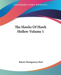 Produktbild: Bird, R: Hawks Of Hawk Hollow Volume 1