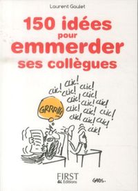 Produktbild: 150 id&eacute;es pour emmerder ses coll&egrave;gues