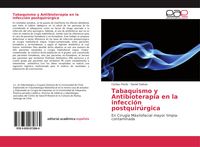 Produktbild: Tabaquismo y Antibioterapia en la infecci&oacute;n postquir&uacute;rgica