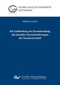 Produktbild: Die Entflechtung im Zusammenhang mit aktuellen Herausforderungen der Stromwirtschaft