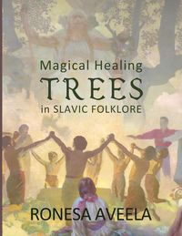 Produktbild: Magical Healing Trees in Slavic Folklore
