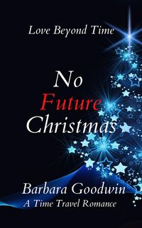 Produktbild: No Future Christmas (Love Beyond Time, #1)