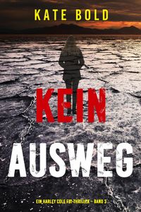 Produktbild: Kein Ausweg (Ein Harley Cole FBI-Thriller - Band 3)