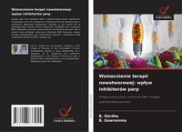 Produktbild: Wzmocnienie terapii nowotworowej: wp&iquest;yw inhibitor&oacute;w parp