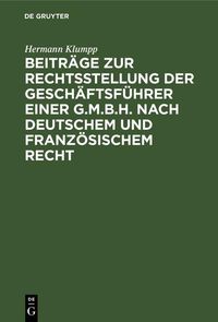 Produktbild: Beitr&auml;ge zur Rechtsstellung der Gesch&auml;ftsf&uuml;hrer einer G.m.b.H. nach deutschem und franz&ouml;sischem Recht