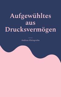 Produktbild: Aufgew&uuml;hltes aus Drucksverm&ouml;gen