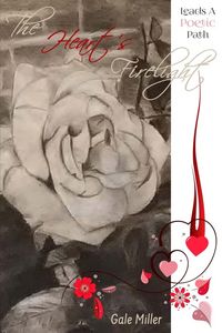 Produktbild: The Heart's Firelight Leads A Poetic Path