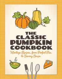 Produktbild: The Classic Pumpkin Cookbook