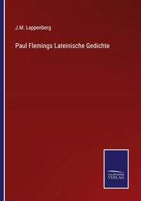 Produktbild: Paul Flemings Lateinische Gedichte
