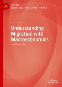 Produktbild: Understanding Migration with Macroeconomics