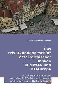 Produktbild: Apeltauer-Schnepf, S: Das Privatkundengesch&auml;ft &ouml;sterreichisc