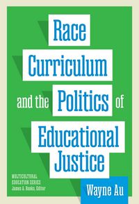Produktbild: Race, Curriculum, and the Politics of Educational Justice