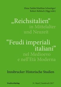 Produktbild: "Reichsitalien" in Mittelalter und Neuzeit/"Feudi imperiali italiani" nel Medioevo e nell&rsquo;Et&agrave; Moderna
