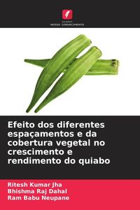 Produktbild: Efeito dos diferentes espa&ccedil;amentos e da cobertura vegetal no crescimento e rendimento do quiabo