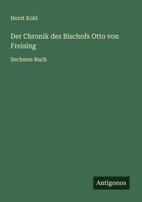 Produktbild: Der Chronik des Bischofs Otto von Freising