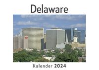 Produktbild: Delaware (Wandkalender 2024, Kalender DIN A4 quer, Monatskalender im Querformat mit Kalendarium, Das perfekte Geschenk)